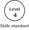 Level 4 Skills Standard